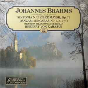 Johannes Brahms, Orquesta Filarmónica De Berlín, Herbert von Karajan - Sinfonía No. 2 En Re Mayor, Op. 73 - Danzas Húngaras Nos. 5, 6, 3 y 1 FLAC album