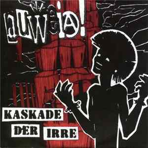 Auweia! - Kaskade Der Irre FLAC album