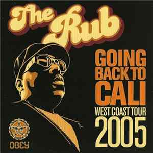 The Rub - Going Back To Cali - West Coast Tour 2005 FLAC album