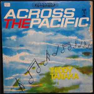 Teddy Tanaka - Across The Pacific FLAC album