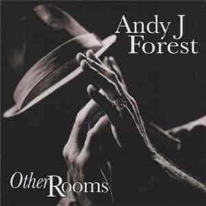 Andy J. Forest - Other Rooms FLAC album