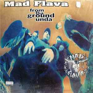 Mad Flava - From Tha Ground Unda FLAC album
