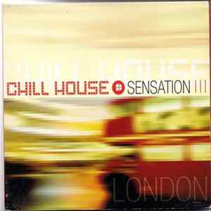 Various - Chill House Sensation London FLAC album