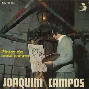 Joaquim Campos - Pintor Da Noite Escura FLAC album