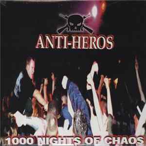 Anti-Heros - 1000 Nights Of Chaos FLAC album