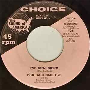 Prof. Alex Bradford And The Bradford Singers - I've Been Dipped FLAC album
