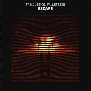 Tre Justice, Fallsteeze - Escape FLAC album