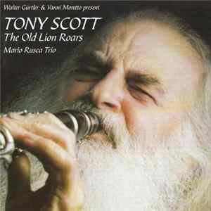 Tony Scott , Mario Rusca Trio - The Old Lion Roars FLAC album