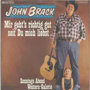 John Brack - Mir Geht's Richtig Gut Seit Du Mich Liebst FLAC album