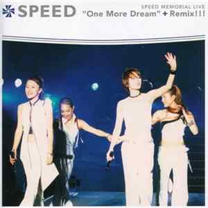 Speed - Speed Memorial Live "One More Dream" + Remix!!! FLAC album