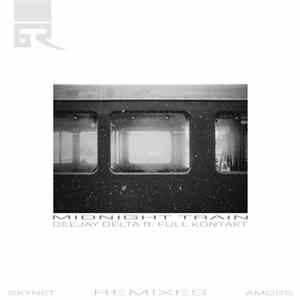 DeeJay Delta & Full Kontakt - Midnight Train (Remixes) FLAC album