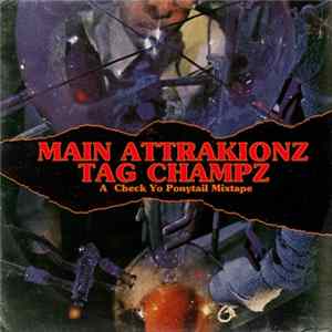 Main Attrakionz - Tag Champz FLAC album