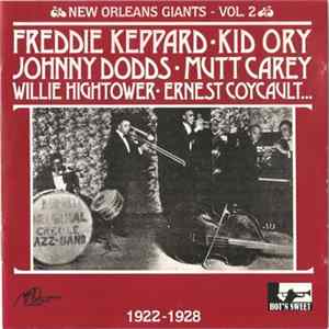 Freddie Keppard • Kid Ory • Johnny Dodds • Mutt Carey • Willie Hightower • Ernest Coycault - Freddie Keppard•Kid Ory•Johnny Dodds•Mutt Carey•Willie Hightower•Ernest Coycault... 1922-1928 FLAC album