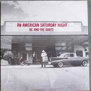 BC And The Dartz - An American Saturday Night FLAC album