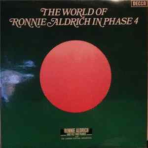 Ronnie Aldrich And His Two Pianos With The London Festival Orchestra - The World Of Ronnie Aldrich In Phase 4 FLAC album