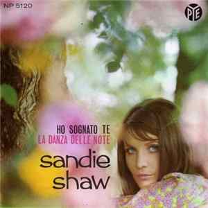 Sandie Shaw - Ho Sognato Te / La Danza Delle Note FLAC album