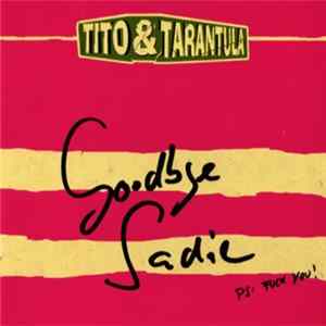 Tito & Tarantula - Goodbye Sadie FLAC album