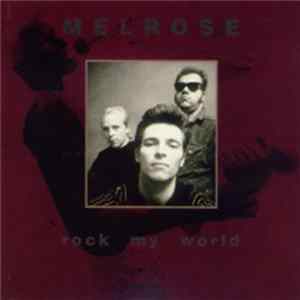 Melrose - Rock My World FLAC album