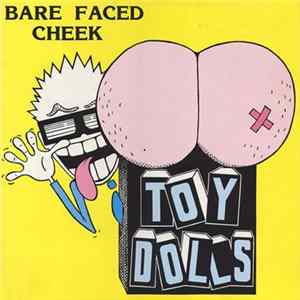Toy Dolls - Bare Faced Cheek FLAC album