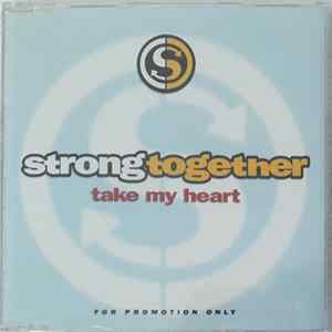 Strong Together - Take My Heart FLAC album
