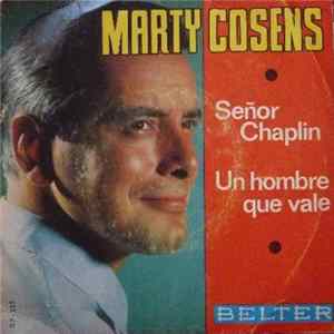 Marty Cosens - Señor Chaplin / Un Hombre Que Vale FLAC album