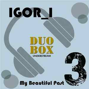 Igor_I - My Beautiful Past FLAC album
