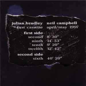 Julian Bradley / Neil Campbell - First Cassette April/May 1997 FLAC album