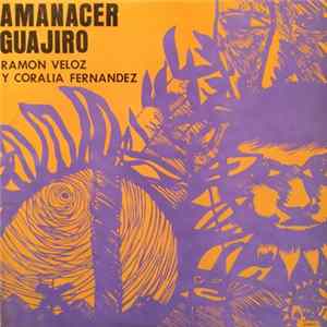 Ramón Veloz Y Coralia Fernández - Amanecer Guajiro FLAC album