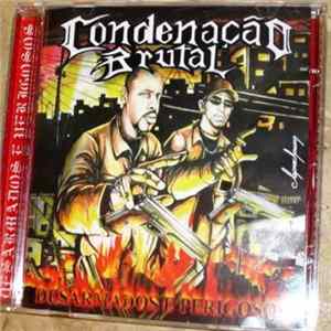Condenação Brutal - Desarmados E Perigosos FLAC album
