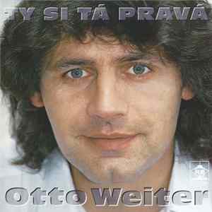Otto Weiter - Ty Si Tá Pravá FLAC album