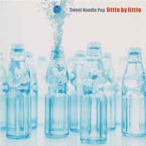 little by little - Sweet Noodle Pop FLAC album