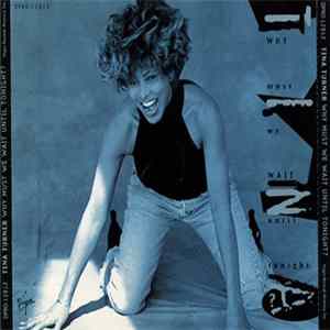 Tina Turner - Why Must We Wait Until Tonight? FLAC album