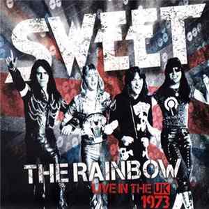 Sweet - The Rainbow - Live In The UK 1973 FLAC album