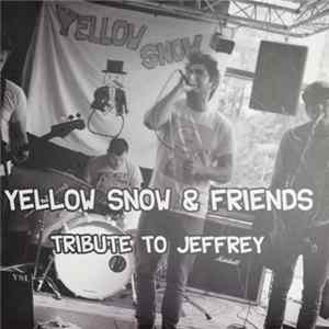 Yellow Snow & Friends - Tribute To Jeffrey FLAC album