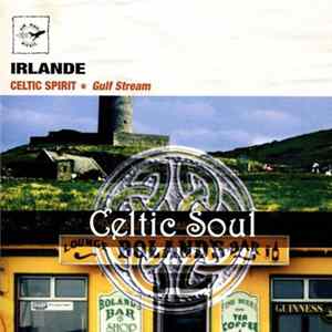 Gulf Stream - Irlande - Celtic Spirit Gulf Stream FLAC album