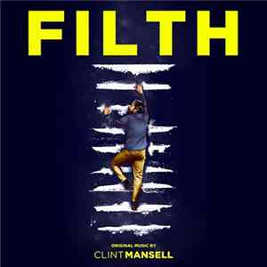Clint Mansell - Filth FLAC album