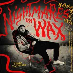 Nightmares On Wax - Shape The Future FLAC album