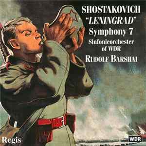 Rudolf Barshai, WDR Sinfonieorchester, Shostakovich - "Leningrad" Symphony No.7 FLAC album