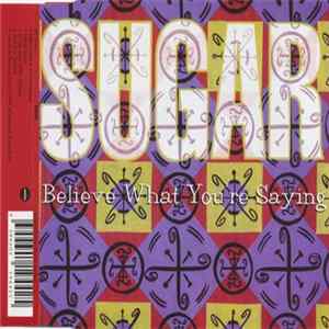 Sugar - Believe What You're Saying FLAC album