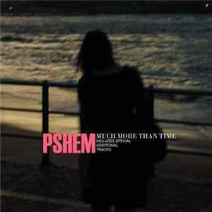 Pshem - Much More Than Time FLAC album