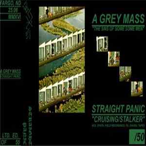 A Grey Mass / Straight Panic - A Grey Mass / Straight Panic FLAC album
