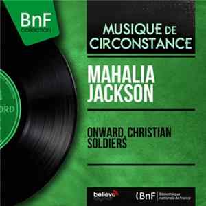 Mahalia Jackson - Onward, Christian Soldiers FLAC album