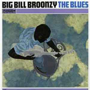 Big Bill Broonzy - The Blues FLAC album