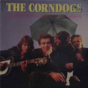 The Corndogs - Tell Your Friends There'S Friends Around FLAC album