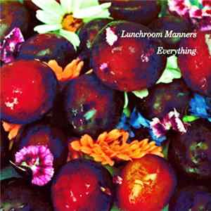 Lunchroom Manners - Everything FLAC album