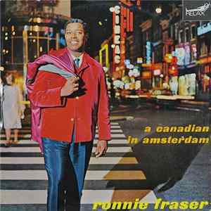 Ronnie Fraser - A Canadian In Amsterdam FLAC album
