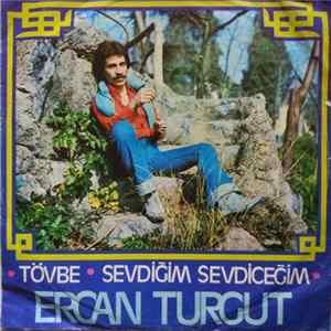 Ercan Turgut - Tövbe / Sevdiğim Sevdiceğim FLAC album