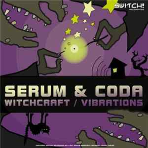 Serum & Coda - Witchcraft / Vibrations FLAC album