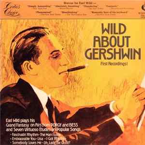 Earl Wild - Wild About Gershwin FLAC album