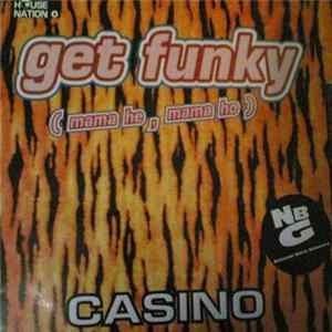Casino - Get Funky (Mama He, Mama Ho) FLAC album